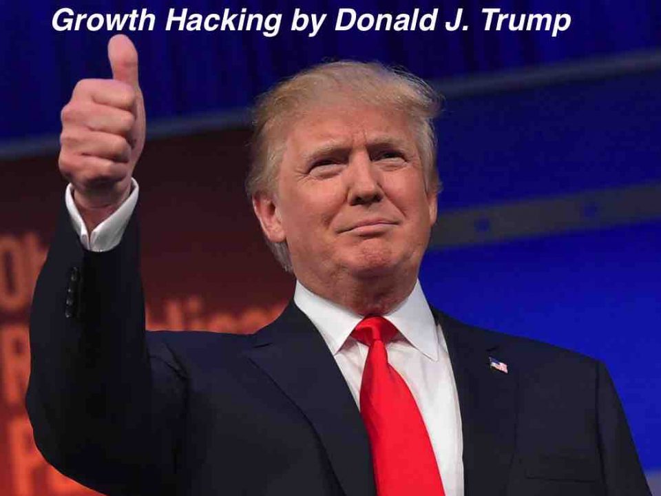growth hacking donald trump marketing politics