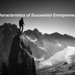 Characteristics of Successful Entrepreneurs