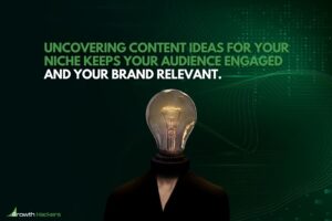 Uncovering content ideas for your niche keeps your audience engaged and your brand relevant