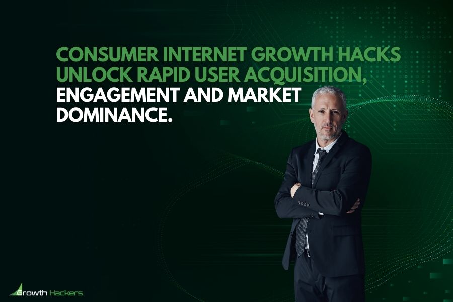 Consumer internet growth hacks unlock rapid user acquisition engagement and market dominance