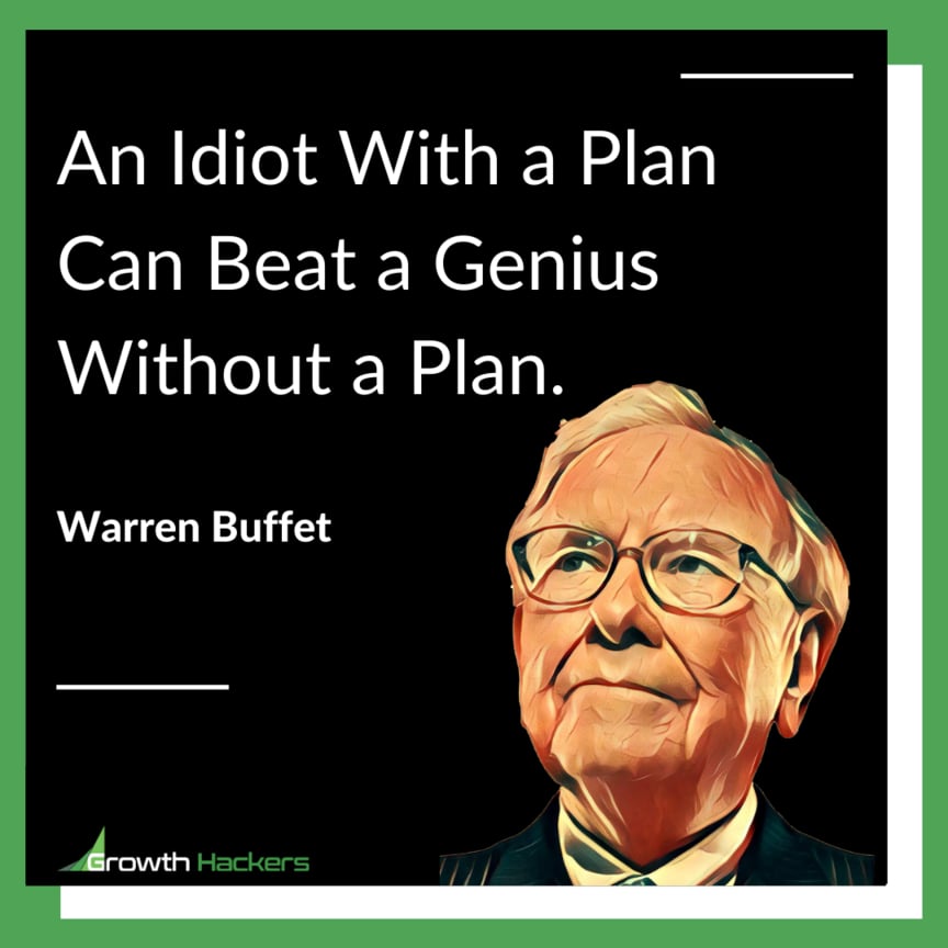 An Idiot With a Plan Can Beat a Genius Without a Plan. Warren Buffet Business Quote