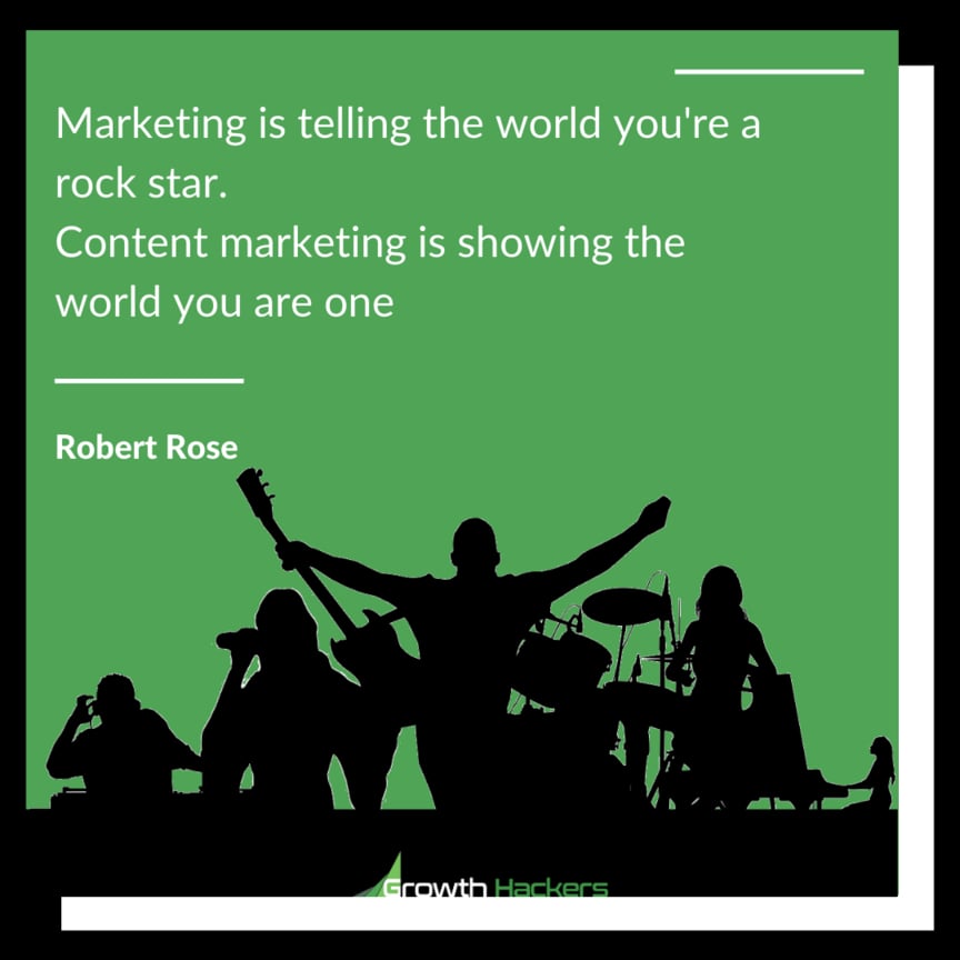 Marketing is telling the world you're a rock star. Content marketing is showing the world you are one - Robert Rose