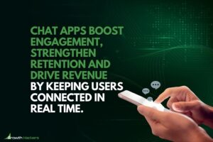 Chat apps boost engagement strengthen retention and drive revenue by keeping users connected in real time
