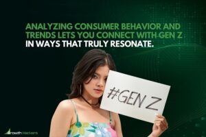 Analyzing consumer behavior and trends lets you connect with Gen Z in ways that truly resonate