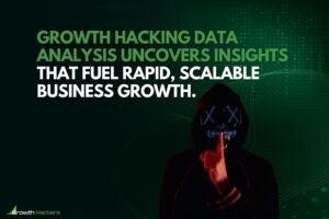 Growth hacking data-analysis uncovers insights that fuel rapid scalable business growth