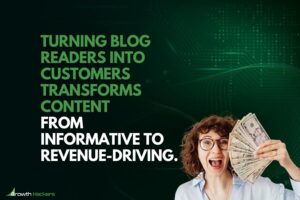 Turning blog readers into customers transforms content from informative to revenue-driving