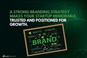 A strong branding strategy makes your startup memorable trusted and positioned for growth