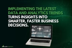 Implementing the latest data and analytics trends turns insights into smarter faster business decisions