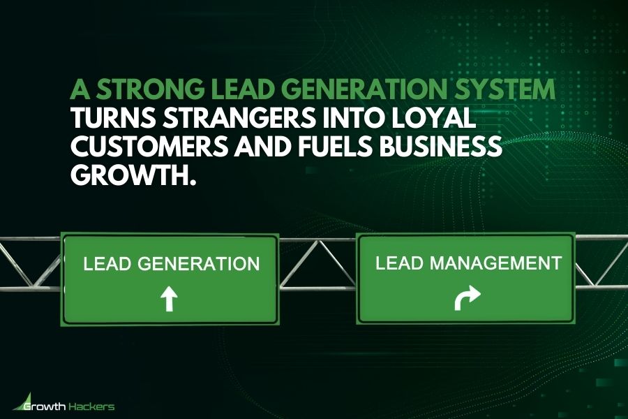 A strong lead generation system turns strangers into loyal customers and fuels business growth
