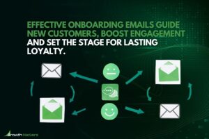 Effective onboarding emails guide new customers boost engagement and set the stage for lasting loyalty