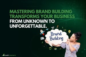 Mastering brand building transforms your business from unknown to unforgettable.jpg