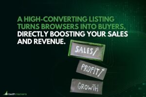 A high converting listing turns browsers into buyers directly boosting your sales and revenue