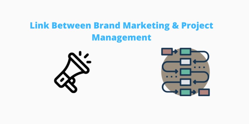 Brand Marketing and Project Management