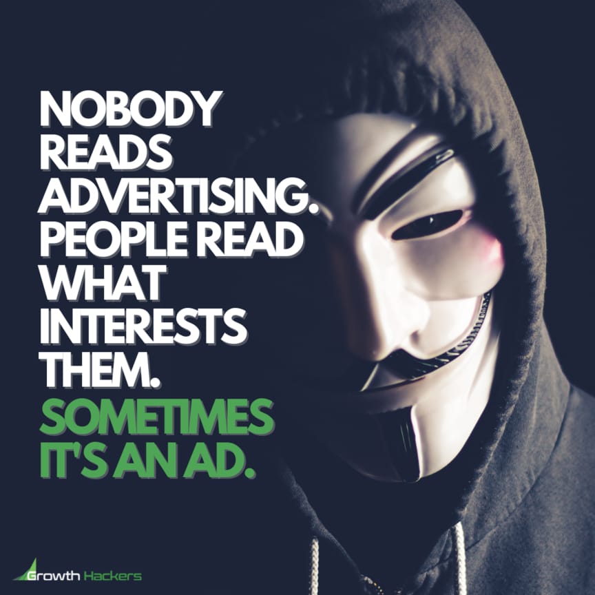 Nobody reads advertising. People read what interests them. Sometimes it's an ad