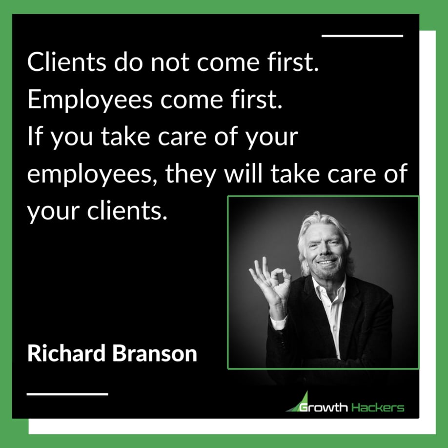 Clients do not come first. Employees come first.If you take care of your employees, they will take care of your clients.Richard Branson⠀