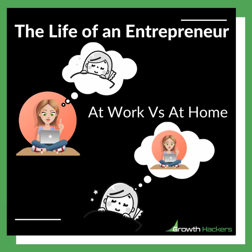The Life of an Entrepreneur. At Work Vs At Home.