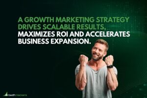 A growth marketing strategy drives scalable results maximizes ROI and accelerates business expansion