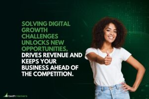 Solving digital growth challenges unlocks new opportunities drives revenue and keeps your business ahead of the competition