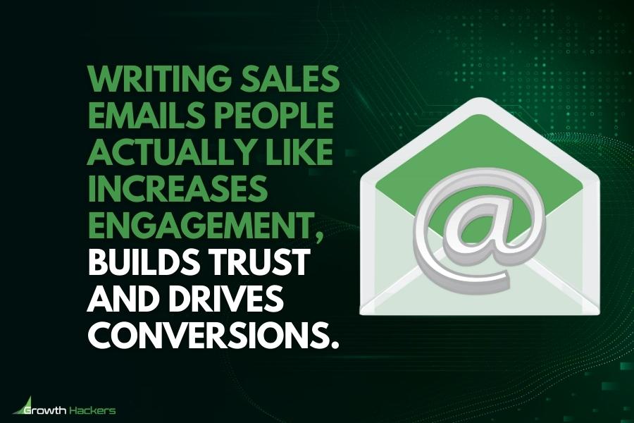 Writing sales emails people actually like increases engagement builds trust and drives conversions