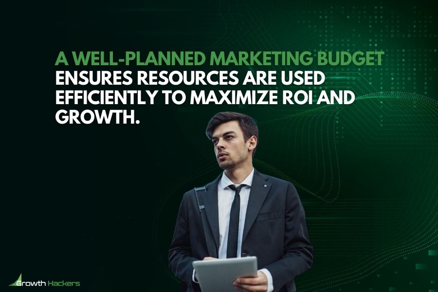 A well-planned marketing budget ensures resources are used efficiently to maximize ROI and growth