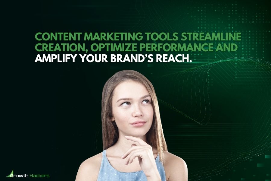 Content marketing tools streamline creation optimize performance and amplify your brand’s reach