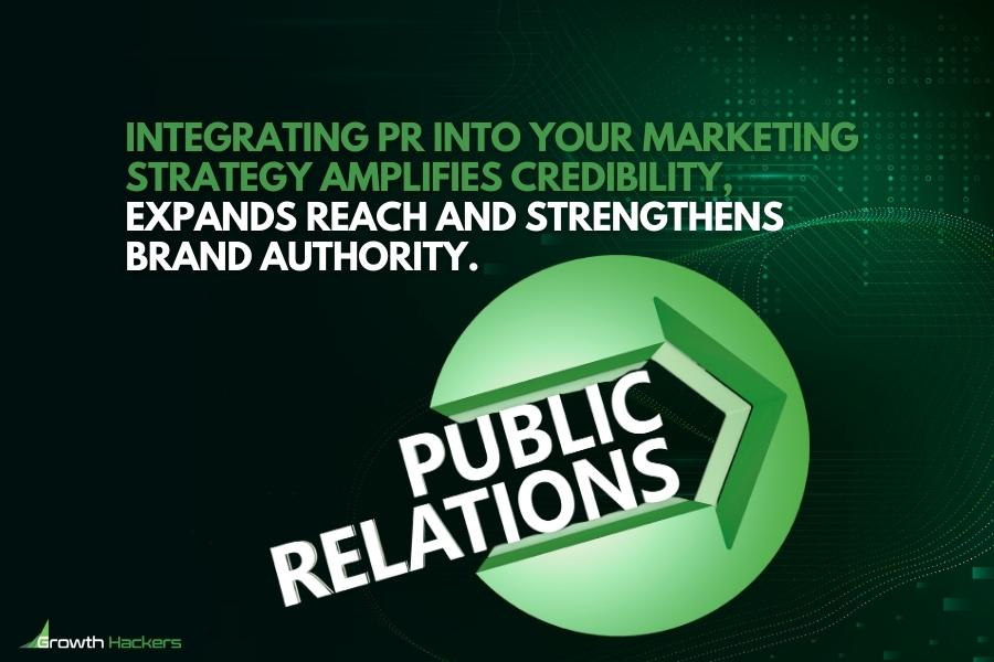Integrating PR into your marketing strategy amplifies credibility expands reach and strengthens brand authority