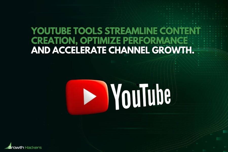 YouTube tools streamline content creation optimize performance and accelerate channel growth