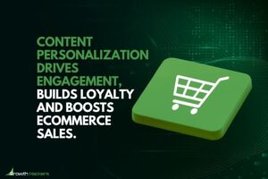 Content personalization drives engagement builds loyalty and boosts eCommerce sales