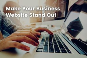 The Ultimate Guide to Make Your New Business Website Stand Out