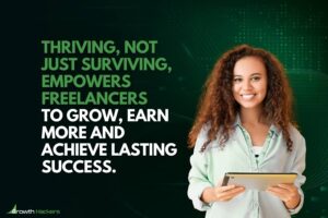 Thriving not just surviving empowers freelancers to grow earn more and achieve lasting success