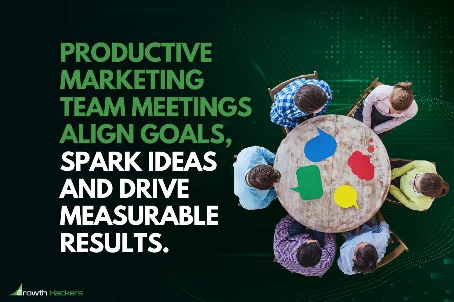 Productive marketing team meetings align goals spark ideas and drive measurable results