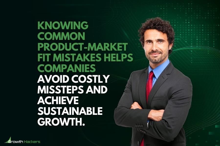Knowing common product-market fit mistakes helps companies avoid costly missteps and achieve sustainable growth