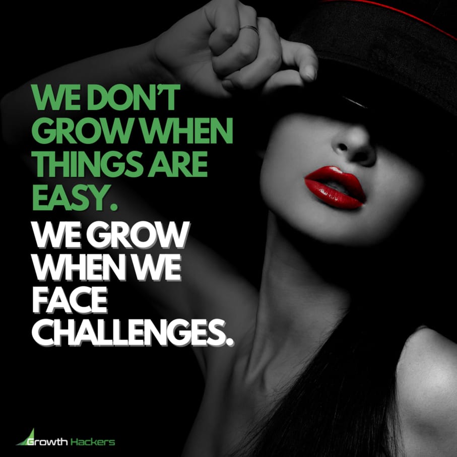 We don’t grow when things are easy. We grow when we face challenges. Quote Quotes
