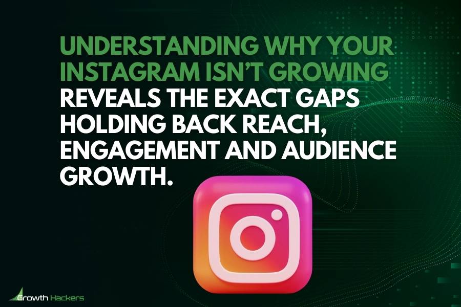 Understanding why your Instagram isn’t growing reveals the exact gaps holding back reach engagement and audience growth