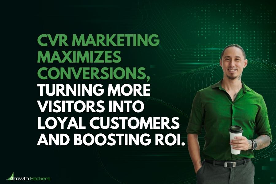 CVR marketing maximizes conversions turning more visitors into loyal customers and boosting ROI