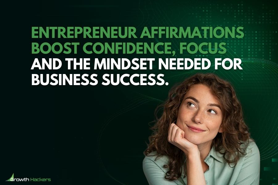 Entrepreneur affirmations boost confidence focus and the mindset needed for business success