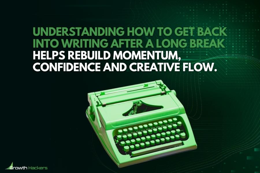 Understanding how to get back into writing after a long break helps rebuild momentum confidence and creative flow