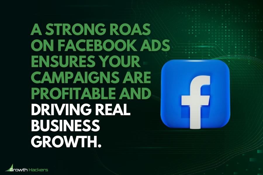 A strong ROAS on Facebook ads ensures your campaigns are profitable and driving real business growth