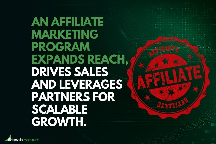 An affiliate marketing program expands reach drives sales and leverages partners for scalable growth