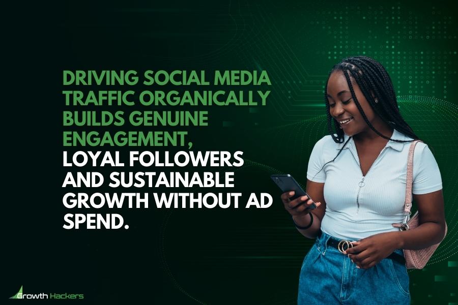 Driving social media traffic organically builds genuine engagement loyal followers and sustainable growth without ad spend