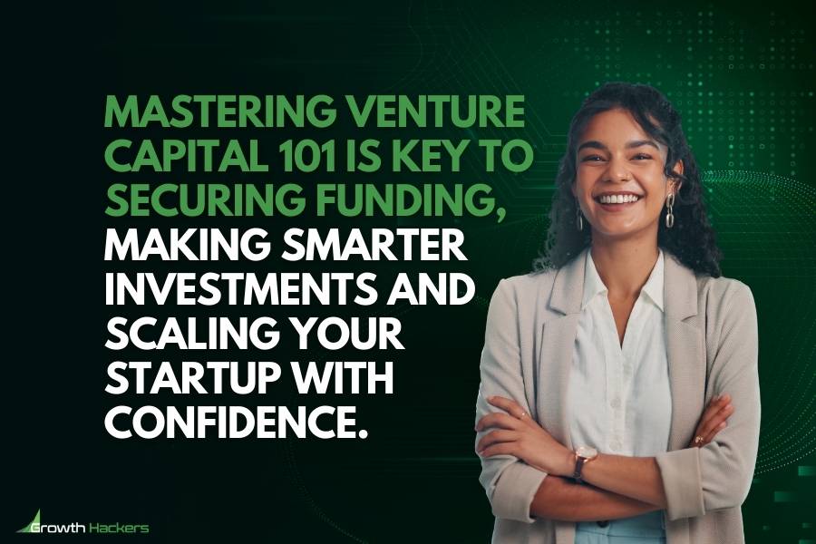 Mastering Venture Capital 101 is key to securing funding making smarter investments and scaling your startup with confidence