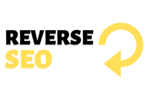 What Is Reverse SEO And How Can Your Business Maximize It
