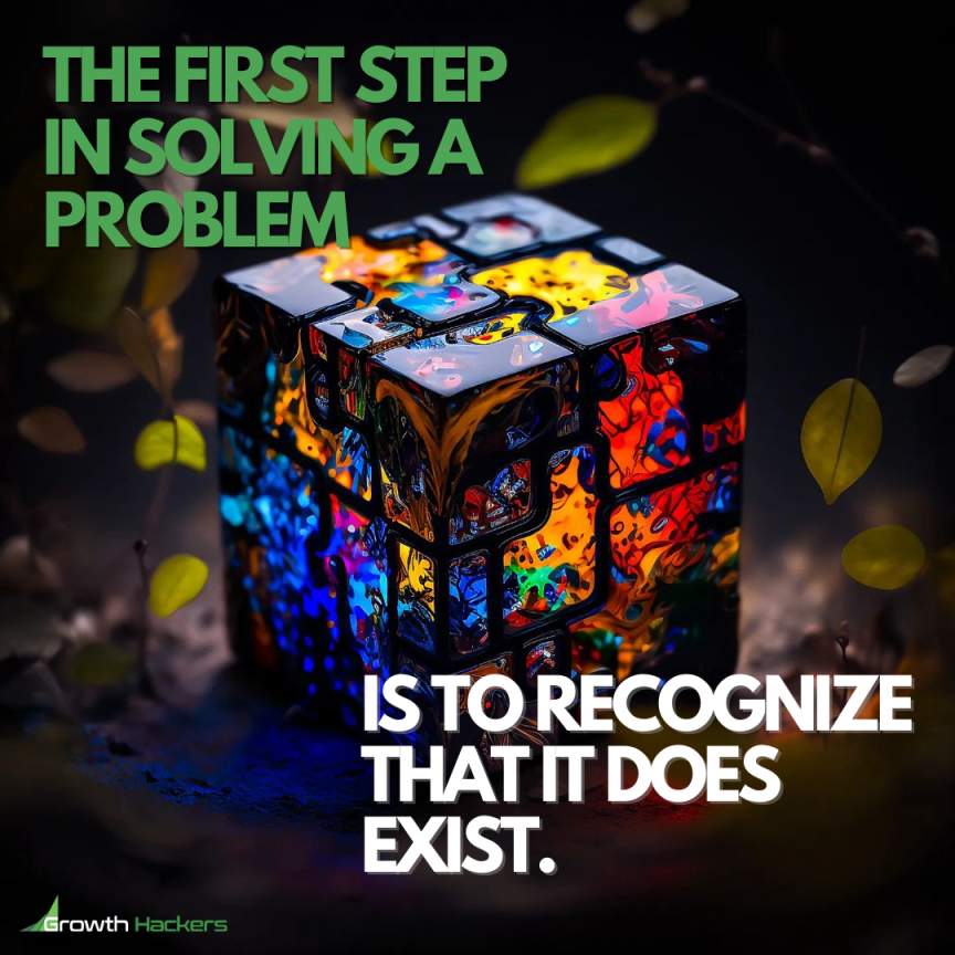 The first step in solving a problem is to recognize that it does exist. #ProblemSolving #Entrepreneurship #Startup #Business #MotivationalQuotes #BusinessQuote #EntrepreneurshipQuotes