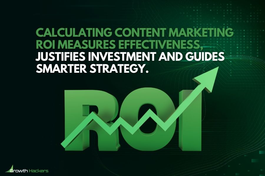 Calculating content marketing ROI measures effectiveness justifies investment and guides smarter strategy