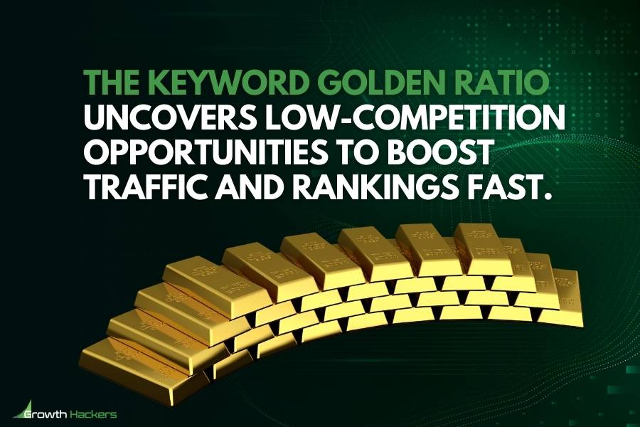 The Keyword Golden Ratio uncovers low-competition opportunities to boost traffic and rankings fast