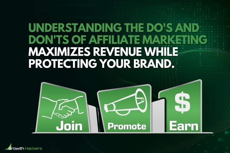 Understanding the do's and don'ts of affiliate marketing maximizes revenue while protecting your brand