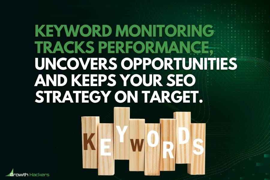 Keyword monitoring tracks performance uncovers opportunities and keeps your SEO strategy on target