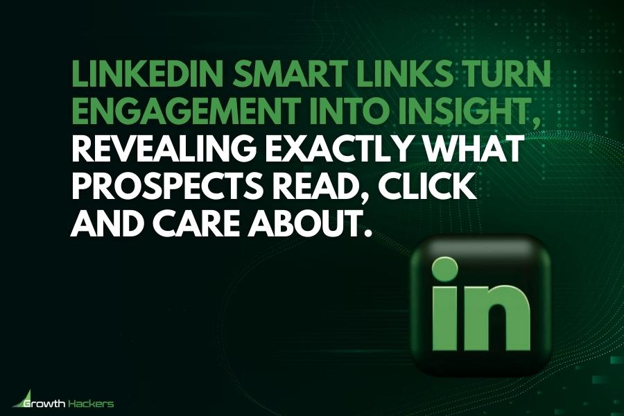 LinkedIn Smart Links turn engagement into insight revealing exactly what prospects read click and care about