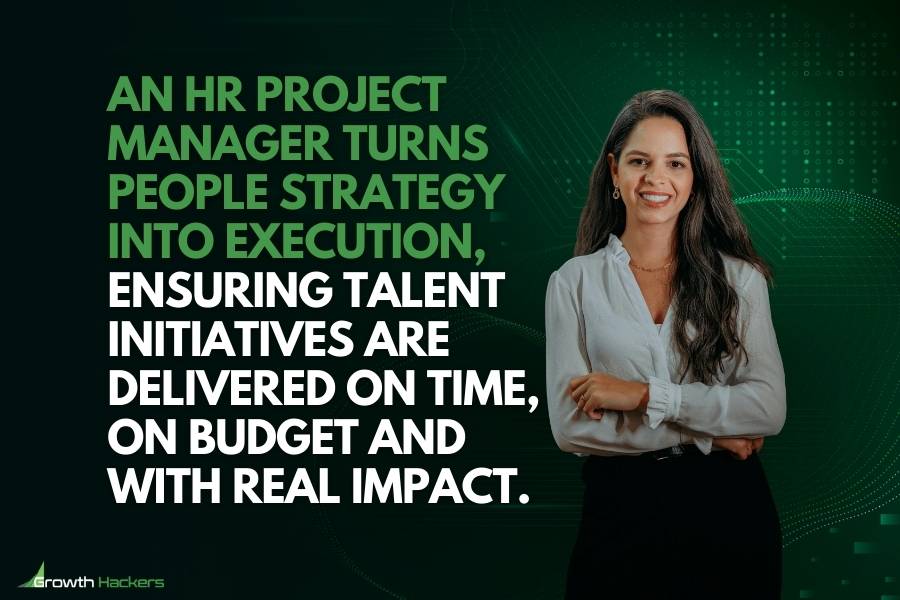 An HR project manager turns people strategy into execution ensuring talent initiatives are delivered on time, on budget and with real impact