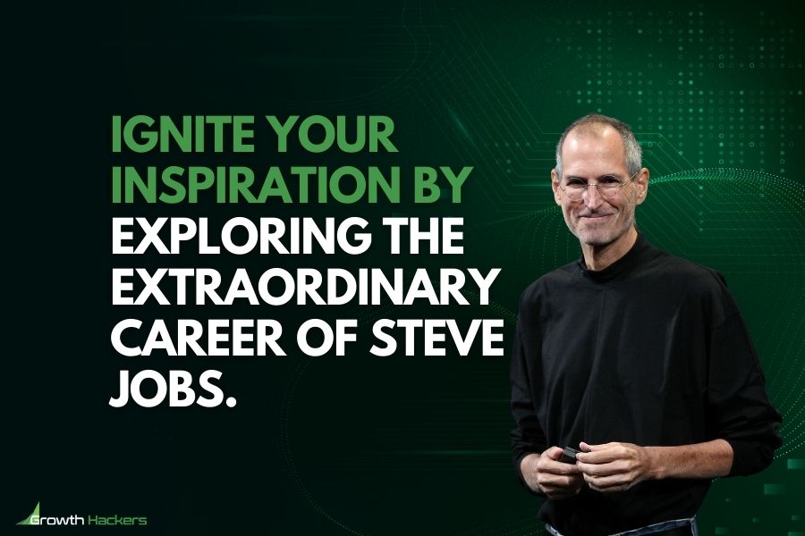 Ignite your inspiration by Exploring the extraordinary career of Steve Jobs